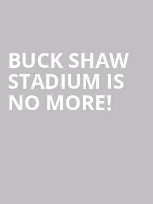 Buck Shaw Stadium is no more